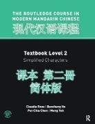 Pei-Chia Chen, Chen Pei-Chia, Baozhang He, He Baozhang, Claudia Ross, Claudia Chen Ross... - Routledge Course in Modern Mandarin Chinese Level 2 (Simplified)