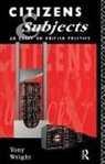 Tony Wright - Citizens and Subjects