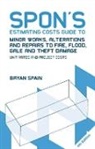 Bryan Spain, Spain Bryan - Spon s Estimating Costs Guide to Minor Works, Alterations Repairs to