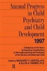 Ellen A. Farber, Farber Ellen A., Margaret E. Hertzig, Margaret E. Farber Hertzig, Hertzig Margaret E. - Annual Progress in Child Psychiatry and Child Development 1997
