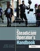 Laurie Hayball, Hayball Laurie, Jerry Holway, Jerry Hayball Holway, Holway Jerry - Steadicam Operator''s Handbook