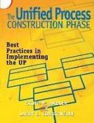 Scott Ambler, Scott W. Ambler, Scott W. Ambler, Larry L. Constantine - Unified Process Construction Phase