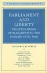 J H Hexter, J. H. Hexter - Parliament and Liberty from the Reign of Elizabeth to the English Civil War