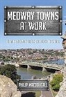Philip MacDougall - Medway Towns at Work