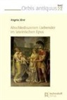 Angela Jöne - Abschiedsszenen Liebender im lateinischen Epos