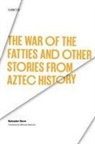 Salvador Novo - The War of the Fatties and Other Stories from Aztec History