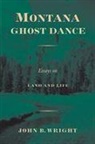 John B. Wright - Montana Ghost Dance