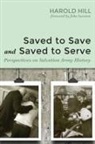 Harold Hill - Saved to Save and Saved to Serve