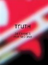 Katherine Brodbeck, Dallas Museum of Art, Gavin Delahunty, Gavin Filreis Delahunty, Kelly Filreis, Gavin Delahunty... - Truth