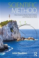 Staddon John, John Staddon, John (Duke University Staddon, John (Duke University) Staddon, Staddon John - Scientific Method