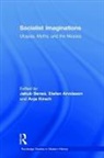 Stefan (Linnaeus University Arvidsson, Stefan Benes Arvidsson, Stefan Arvidsson, Stefan (Linnaeus University Arvidsson, Arvidsson Stefan, Jakub S. (Oxford University Benes... - Socialist Imaginations