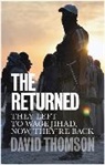 D Thomson, David Thomson - Returned - They Left to Wage Jihad, Now They''re Back