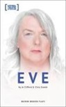 Jo Clifford, Jo Goode Clifford, Clifford Jo, Chris Goode, Chris (Author) Goode, Chris (Author) Clifford Goode... - Eve