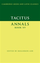 Rhiannon Ash, Tacitus, Rhiannon Ash, Rhiannon (University of Oxford) Ash, Ash Rhiannon - Tacitus: Annals Book XV
