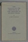 Aubrey Rodway Johnson - Vitality of the Individual in the Thought of Ancient Israel
