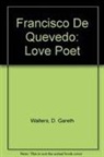 D. Gareth Walters, David Gareth Walters - Francisco de Quevedo