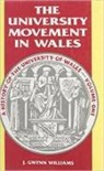 J. Gwynn Williams, J.Gwynn Williams - History of the University of Wales: University Movement in Wales v. 1