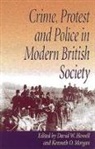 Kenneth O. Morgan, David W. Howell - Crime, Protest and Police in Modern British Society
