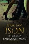 Graham Ison - Reckless Endangerment