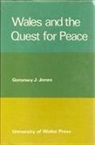 Goronwy John Jones, Jones Goronwy John - Wales and the Quest for Peace