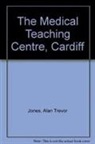 Alan Trevor Jones, John Surtees, Surtees John - The Medical Teaching Centre, Cardiff