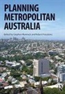 Stephen (University of South Australia Hamnett, Stephen Freestone Hamnett, Robert Freestone, Robert (University of New South Wales Freestone, Freestone Robert, Stephen Hamnett... - Planning Metropolitan Australia