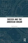 Ian Lawrence, Ian (Teesside University Lawrence, Lawrence Ian - Soccer and the American Dream