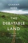 Graham Robb - The Debatable Land