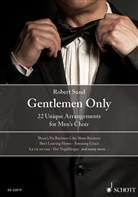 Robert Sund - Gentlemen Only, for Men's Choir