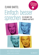 Elmar Bartel - Einfach besser sprechen, m. Audio-CD