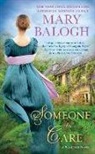 Mary Balogh - Someone to Care