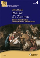 Wilfried Fischer - Machet die Tore weit