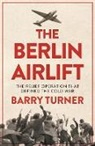 Barry Turner - The Berlin Airlift