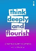 Will Buckingham,  Buckingham Will - A Practical Guide to Happiness - Think Deeply and Flourish