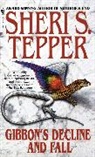 Sheri S Tepper, Sheri S. Tepper - Gibbon's Decline and Fall