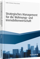 Volke Eichener, Volker Eichener, Volker (Prof. Dr. Eichener, Alcay Kamis, Alcay (Dr.) Kamis - Strategisches Management für die Wohnungs- und Immobilienwirtschaft