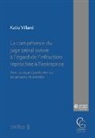 Katia Villard - La compétence du juge pénal suisse à l'égard de l'infraction reprochée à l'entreprise