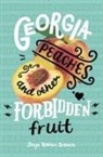 Jaye Brown, Jaye Robin Brown - Georgia Peaches and Other Forbidden Fruit