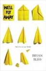 Bryan Bliss - We'll Fly Away