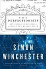 Simon Winchester - The Perfectionists