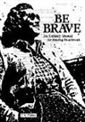 J. M. Farkas, Julie Farkas - Be Brave