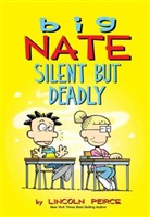 Lincoln Peirce, Peirce Lincoln - Big Nate: Silent But Deadly