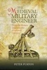 Dr Peter Purton, P. F. Purton, Peter Purton - The Medieval Military Engineer