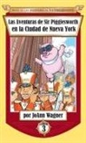 Joann Wagner - Las Aventuras de Sir Pigglesworth en la Ciudad de Nueva York