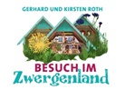 Gerhard Roth - Besuch im Zwergenland