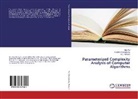 Soubhi Chakraborty, Soubhik Chakraborty, N C Mahanti, N. C. Mahanti, N.C. Mahanti, Mit Pal... - Parameterized Complexity Analysis of Computer Algorithms