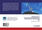 Arasu Mani - Assessment of Environmental Degradation Using Remote Sensing and GIS