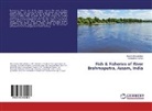 Sude Basumatary, Sudem Basumatary, Dandadhar Sarma - Fish & Fisheries of River Brahmaputra, Assam, India