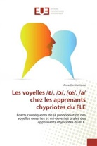 Anna Constantinou - Les voyelles / /, / /, /oe/, /a/ chez les apprenants chypriotes du FLE