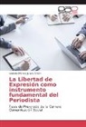 Gianella Mónica Jurado Antón - La Libertad de Expresión como instrumento fundamental del Periodista